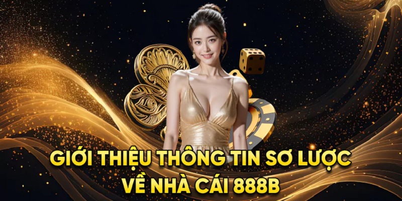 Giới thiệu khái quát về 888B